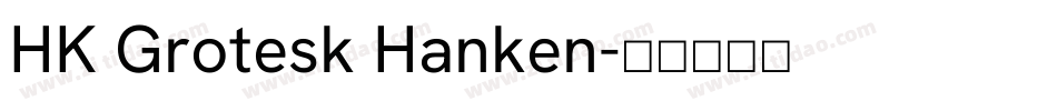 HK Grotesk Hanken字体转换